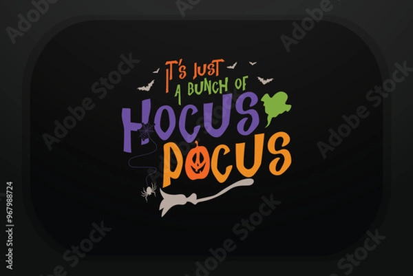 Obraz Halloween T-shirt Design It’s Just A Bunch Of Hocus Pocus 