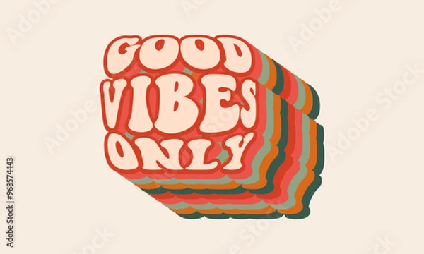 Obraz Good Vibes trendy vintage retro  warp text  70s striped  3d rainbow concept typography t shirt design vector template for t shirt poster banner wall art