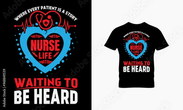 Fototapeta Where every patient is a story nurse life waiting to be heard t shirt design