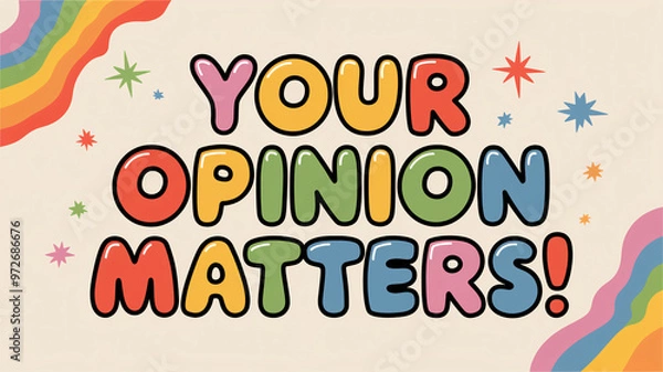 Fototapeta Playful "Your Opinion Matters" banner with glossy bubble letters, rainbow accents, and colorful stars, ideal for creative feedback campaigns, surveys, and engaging customer communication strategies.

