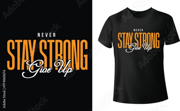 Obraz Stay Strong never give up