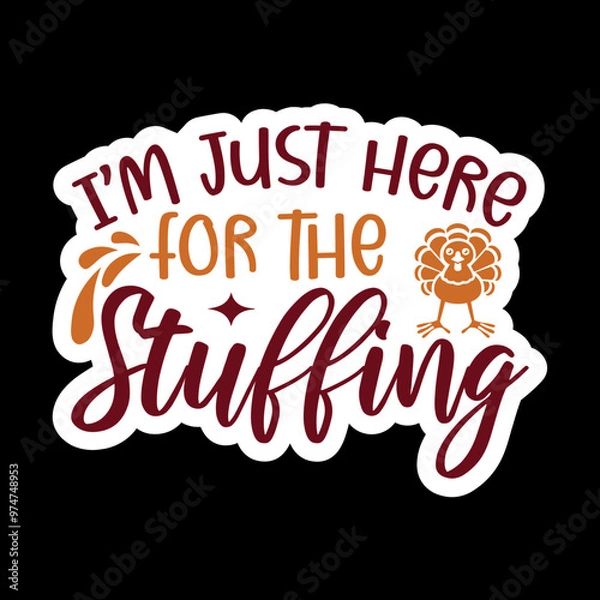 Fototapeta I’m Just Here For The Stuffing