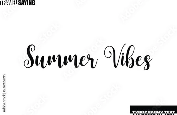 Fototapeta Travel Quote In Modern Text Typography Summer Vibes.