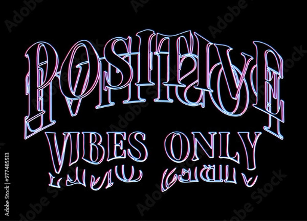 Fototapeta Positive vibes only slogan for t shirt printing, tee graphic design, vector illustration. neon style print