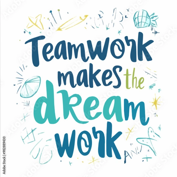 Fototapeta Vector art of the phrase 'Teamwork makes the dream work' with playful design elements. Perfect for motivational quotes and team-building concepts.
