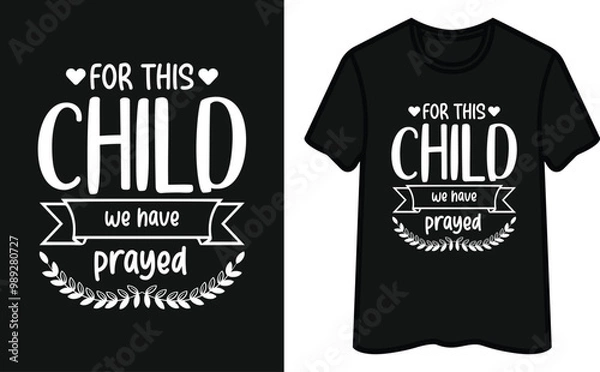 Fototapeta For This Child We Have Prayed T-Shirt Design