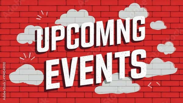 Fototapeta Bold "Upcoming Events" text with cloud drawings on a red brick wall background, cartoon illustration, poster, flat design, coming soon, banner 
