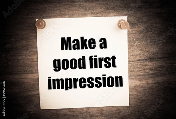 Obraz Make a first good impression Message.