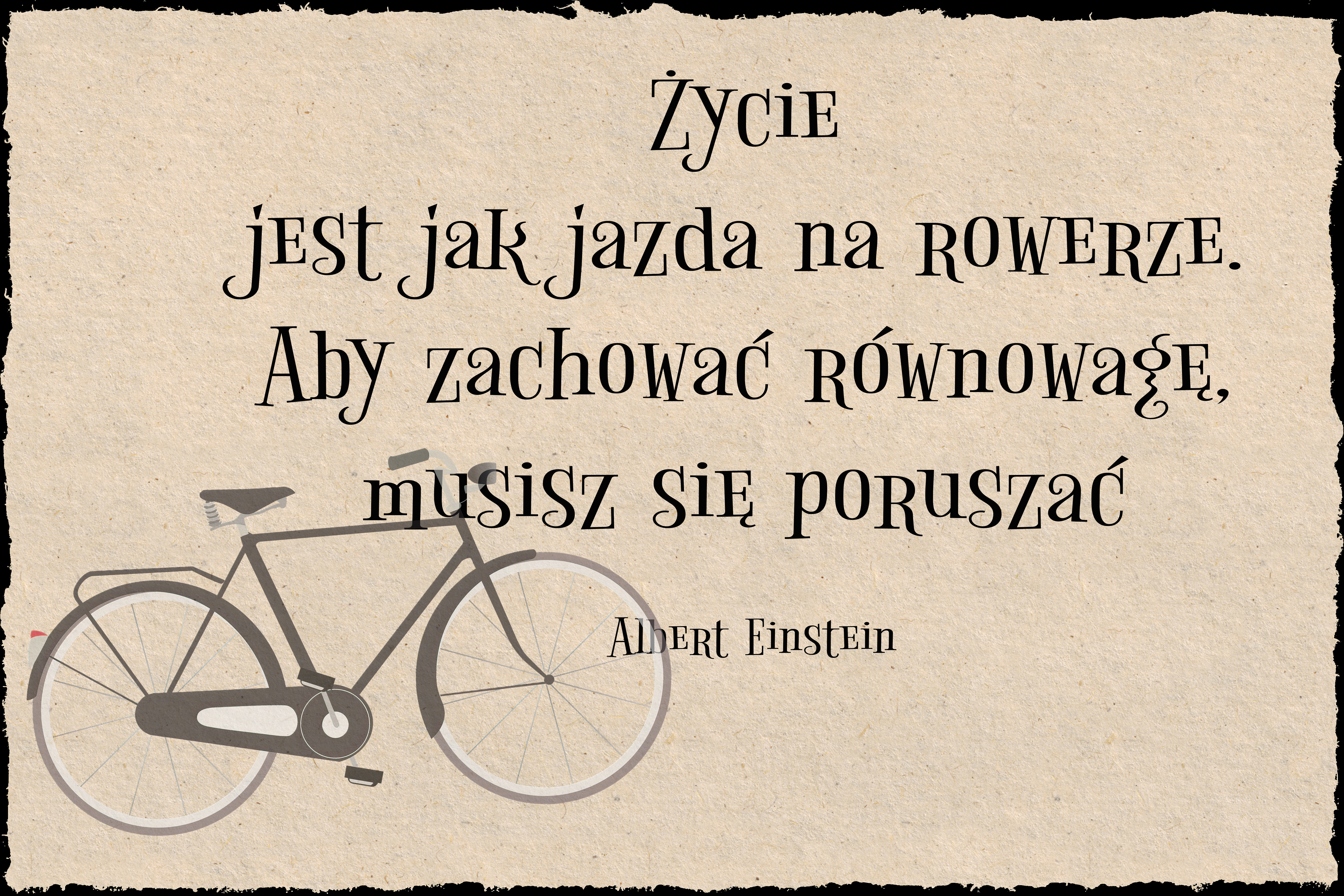 obraz z napisami - Życie jest jak jazda na rowerze. Aby zachować równowagę musisz się poruszać