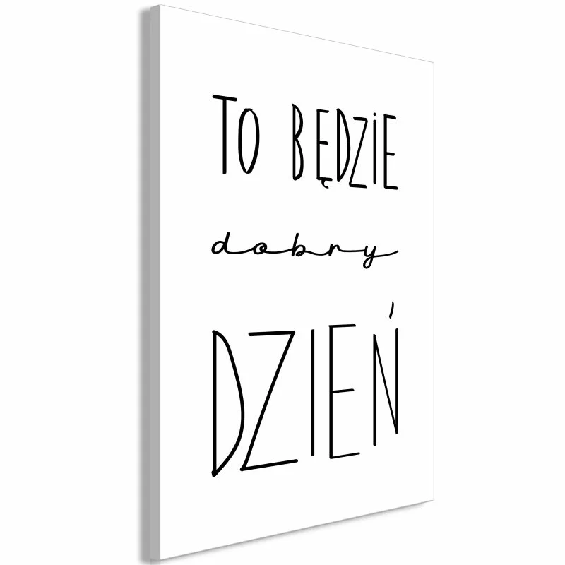 Obraz - To będzie dobry dzień (1-częściowy) pionowy - obrazek 1
