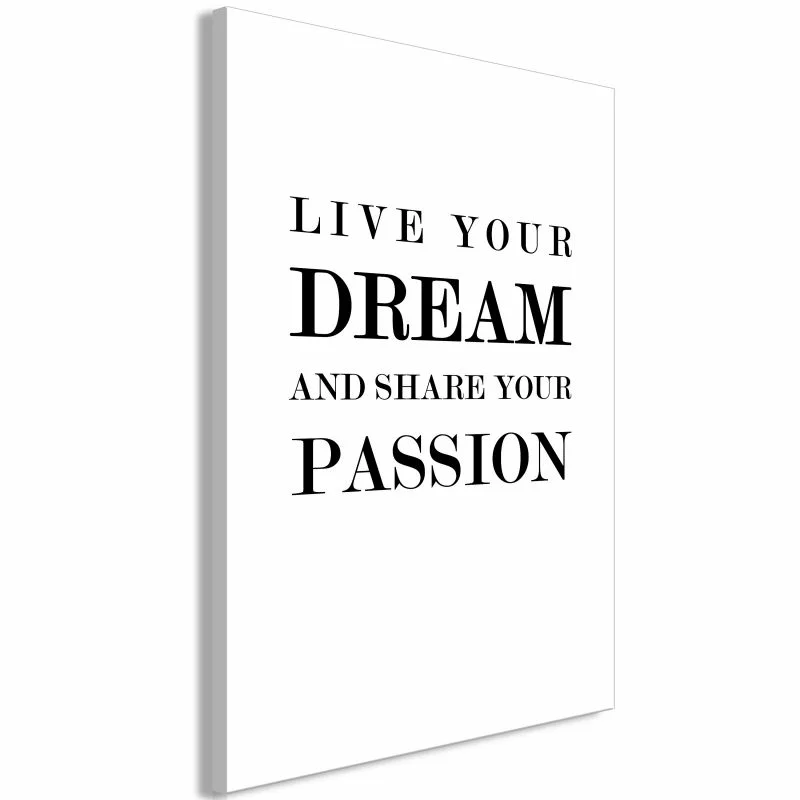 Obraz - Live your dream and share your passion (1-częściowy) pionowy