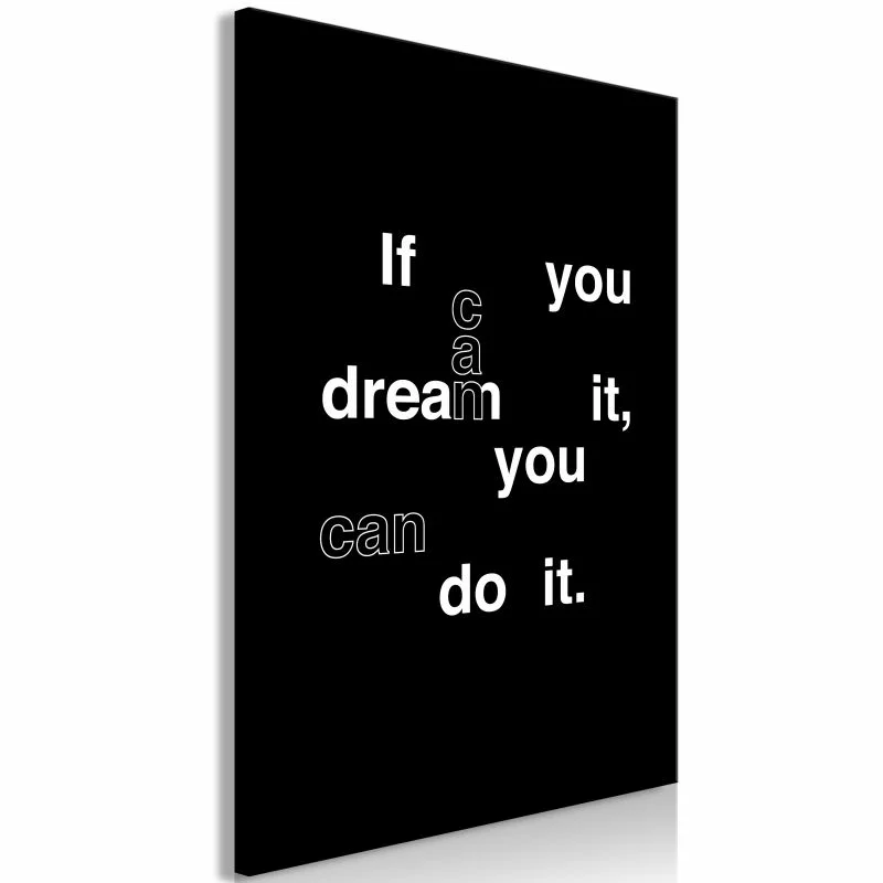 Obraz - If you can dream it, you can do it (1-częściowy) pionowy