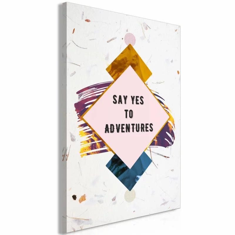 Obraz - Say yes to adventures (1-częściowy) pionowy - obrazek 1