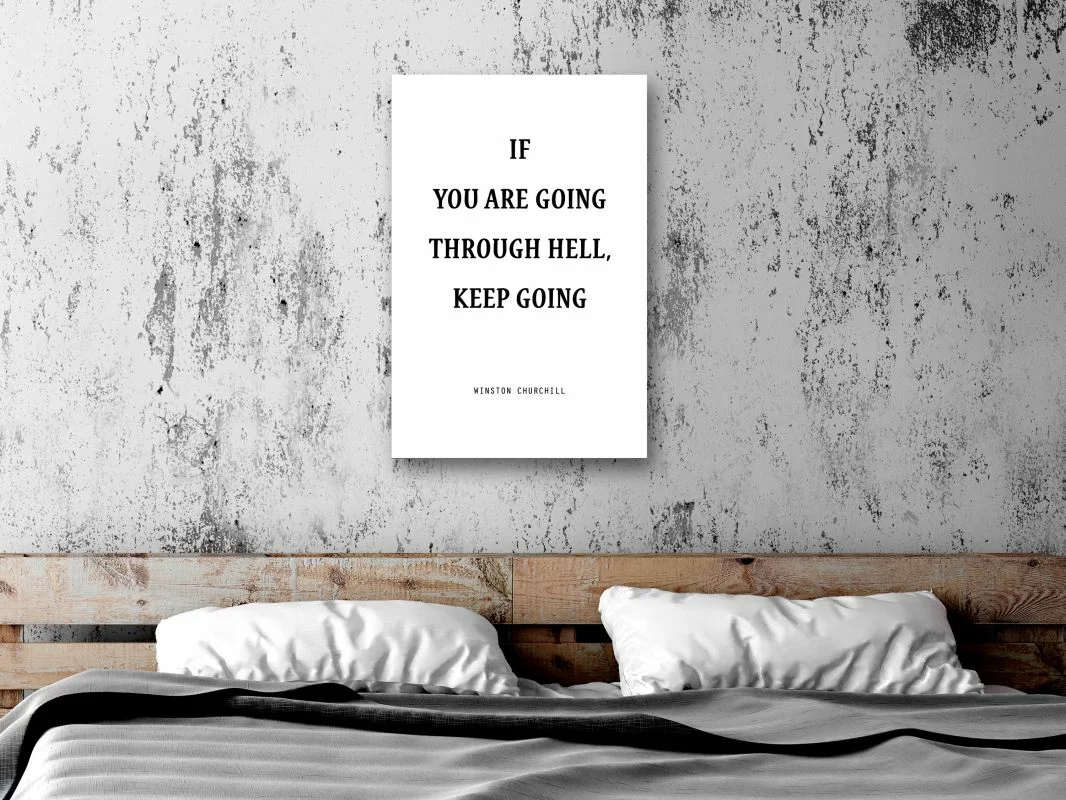 Obraz - If You Are Going Through Hell, Keep Going (1-częściowy) pionowy - obrazek 1