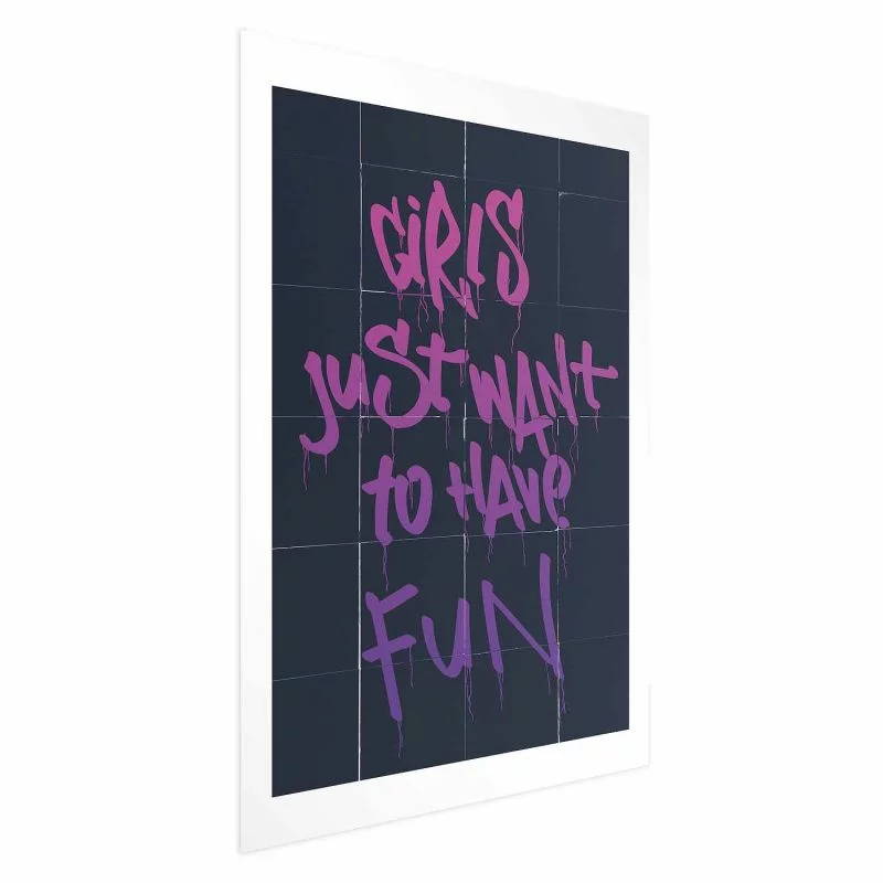 Plakat - Girls Just Want to Have Fun - obrazek 1