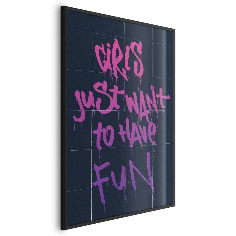 Plakat - Girls Just Want to Have Fun - obrazek 1