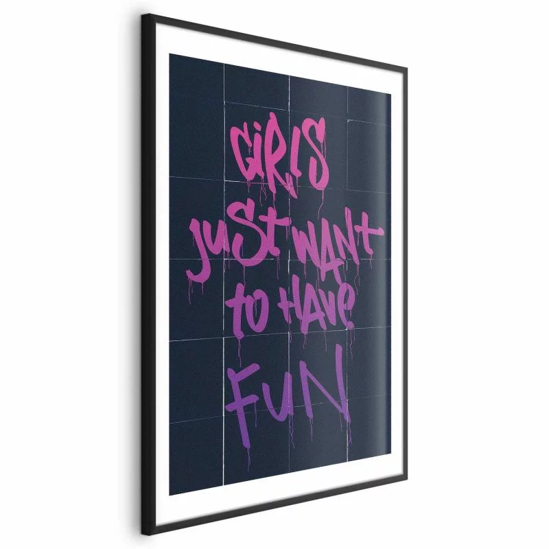 Plakat - Girls Just Want to Have Fun - obrazek 1