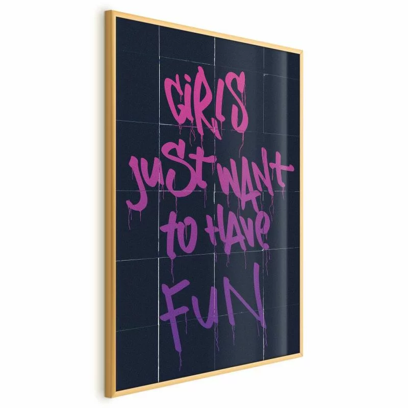 Plakat - Girls Just Want to Have Fun - obrazek 1
