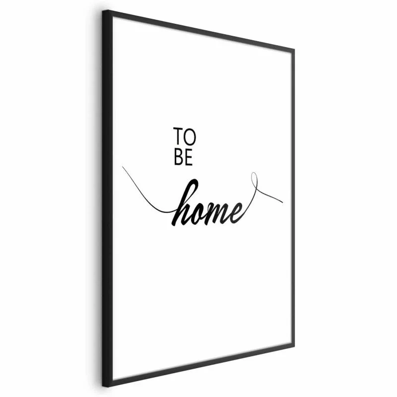 Plakat - To Be Home - obrazek 1
