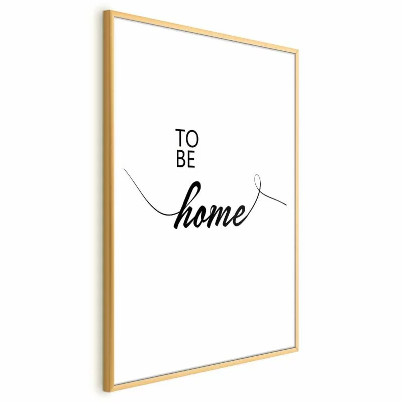 Plakat - To Be Home - obrazek 1