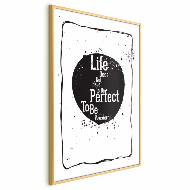 Plakat - Life does not have to be perfect to be wonderful - obrazek 1