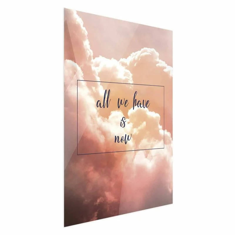 Plakat - All we have is now - obrazek 1