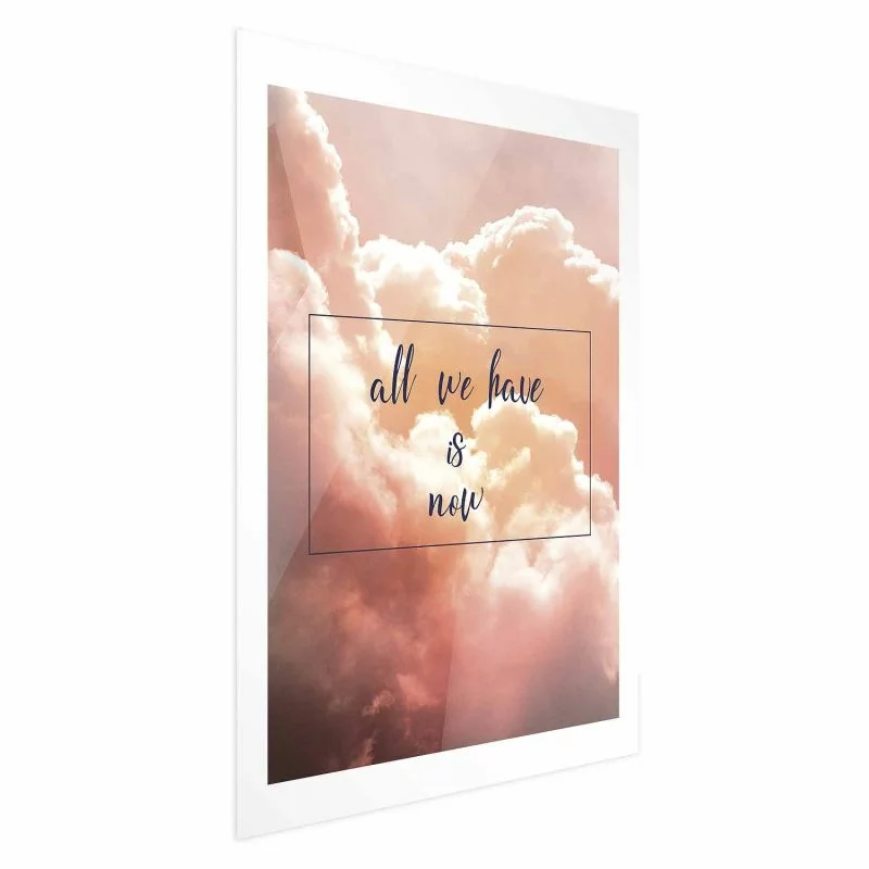 Plakat - All we have is now - obrazek 1