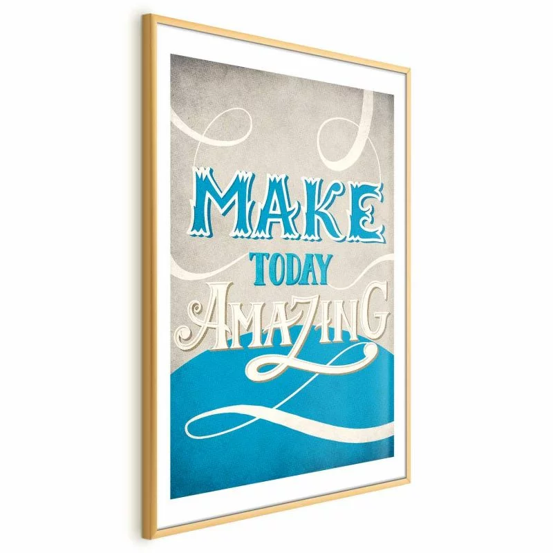 Plakat - Make today amazing - obrazek 1