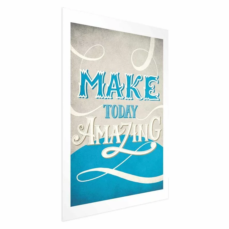 Plakat - Make today amazing - obrazek 1