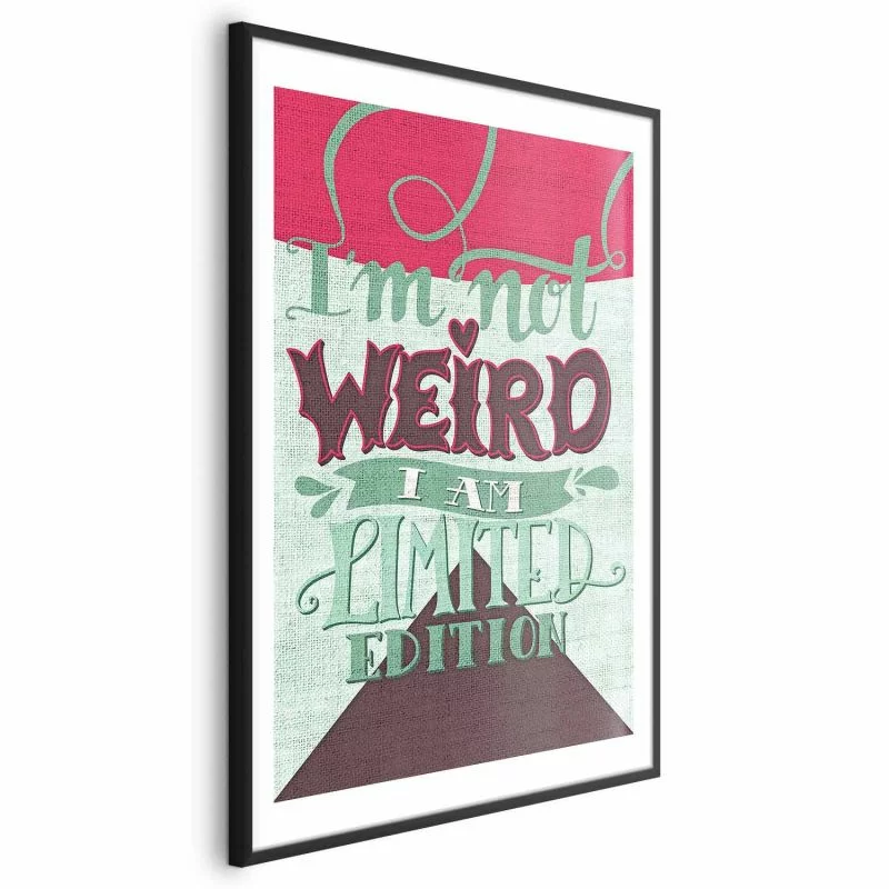 Plakat - I'm not weird - obrazek 1