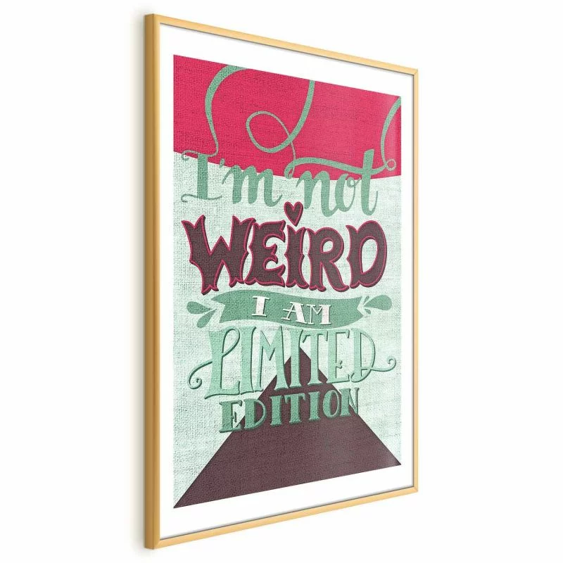 Plakat - I'm not weird - obrazek 1