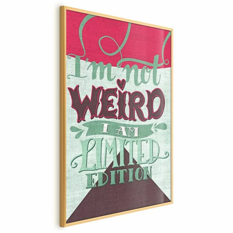 Plakat - I'm not weird - obrazek 1