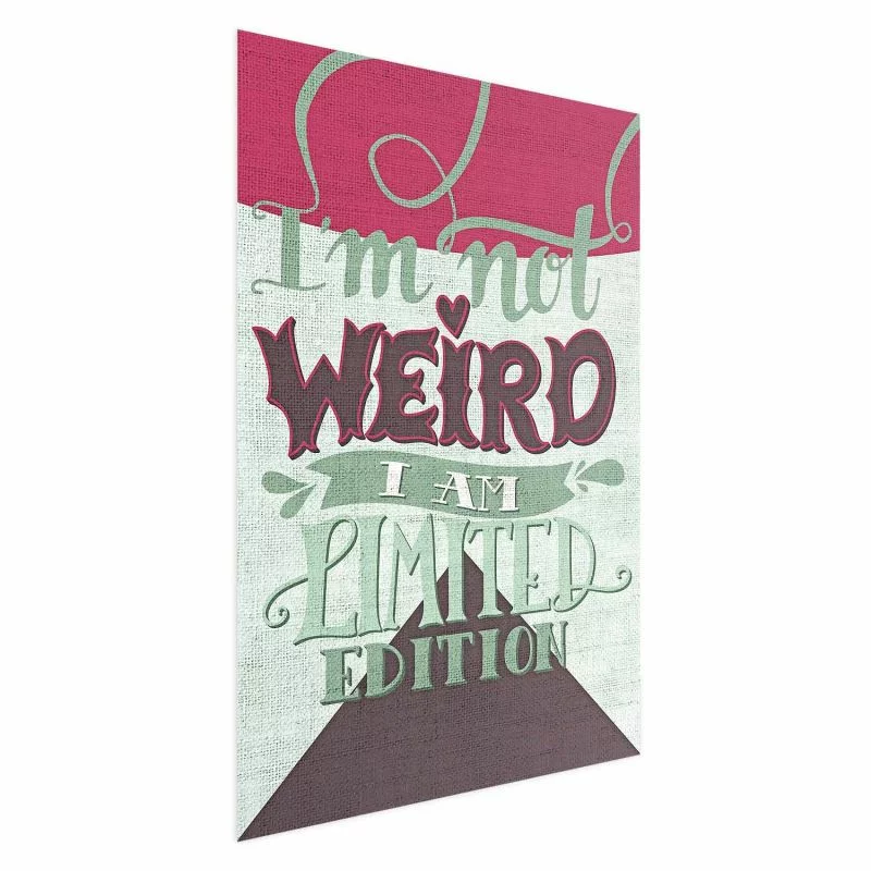 Plakat - I'm not weird - obrazek 1