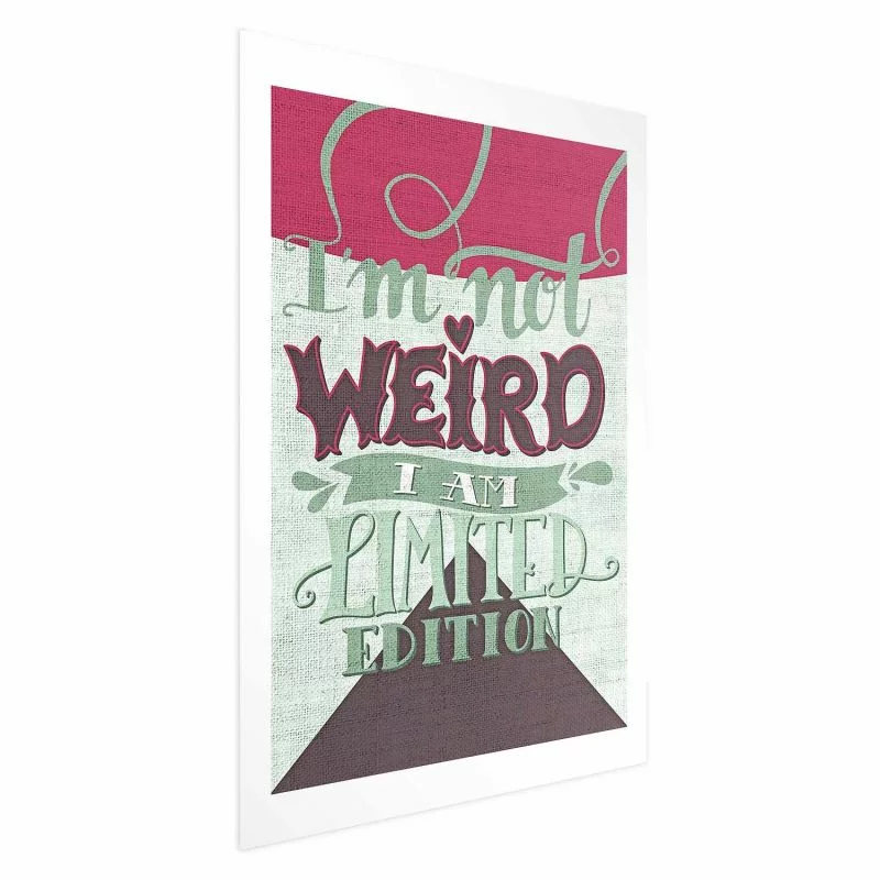 Plakat - I'm not weird - obrazek 1