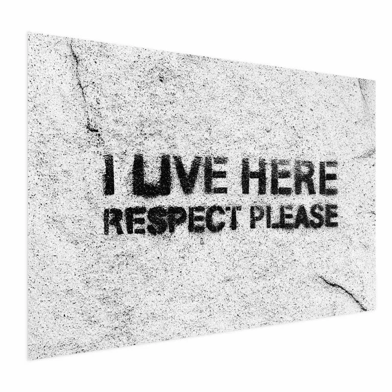 Plakat - I live here, respect please - obrazek 1