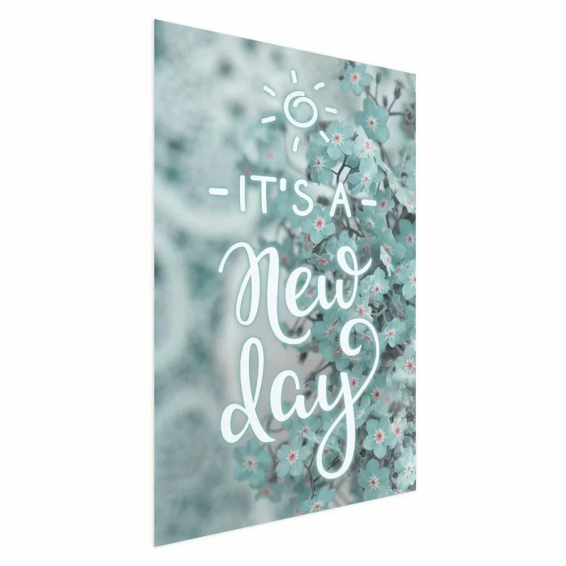Plakat - It's a new day - obrazek 1