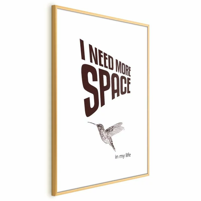 Plakat - I Need More Space - obrazek 1