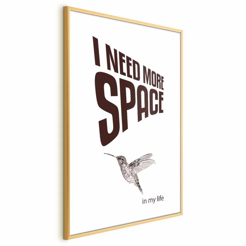 Plakat - I Need More Space - obrazek 1
