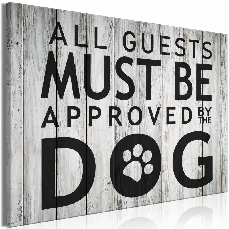 Obraz - All Guests Must Be Approved by the Dog (1-częściowy) szeroki - obrazek 1