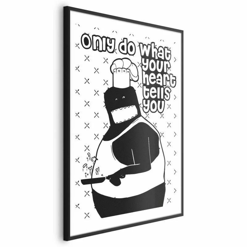 Plakat - Only do what your heart tells you - obrazek 1