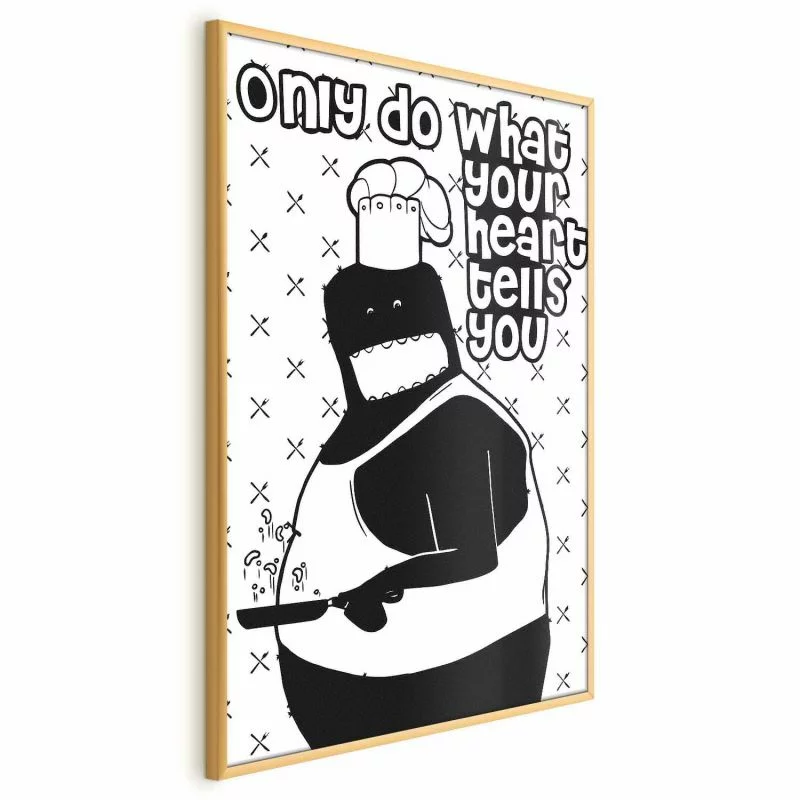 Plakat - Only do what your heart tells you - obrazek 1