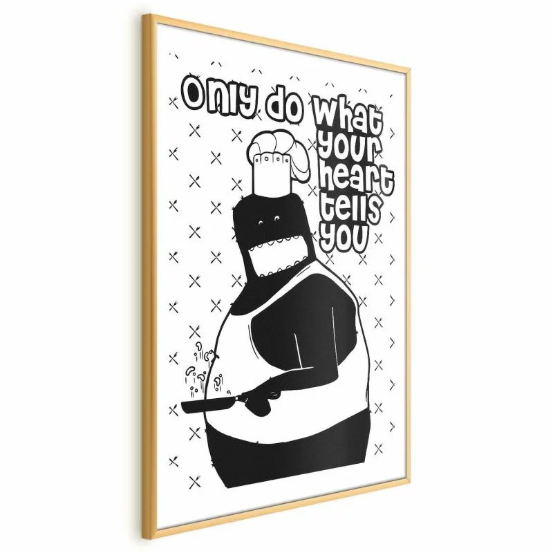 Plakat - Only do what your heart tells you - obrazek 1