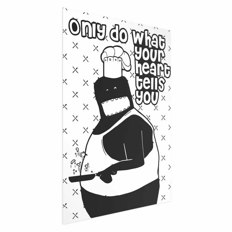Plakat - Only do what your heart tells you - obrazek 1
