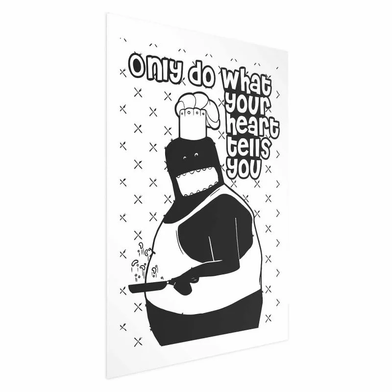 Plakat - Only do what your heart tells you - obrazek 1