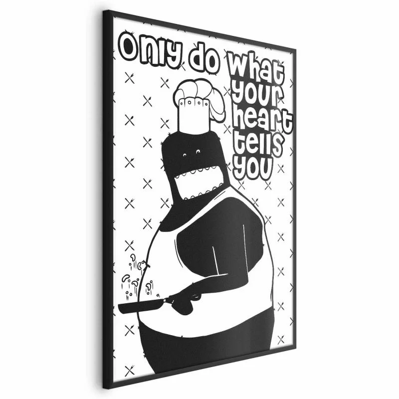 Plakat - Only do what your heart tells you - obrazek 1