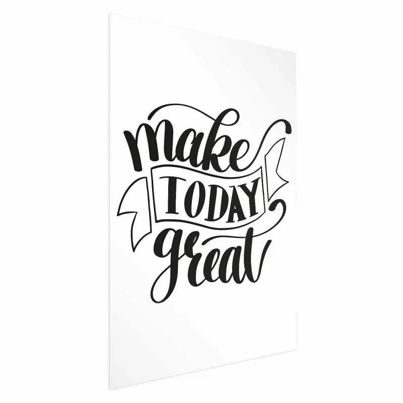 Plakat - Make today great - obrazek 1