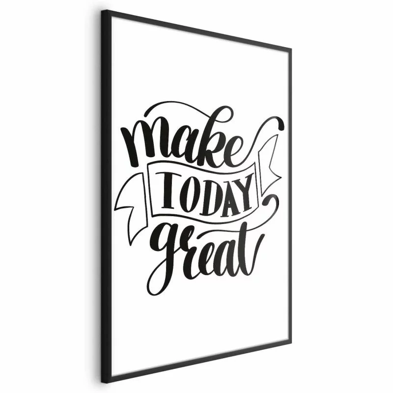 Plakat - Make today great - obrazek 1