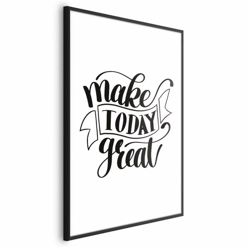 Plakat - Make today great - obrazek 1