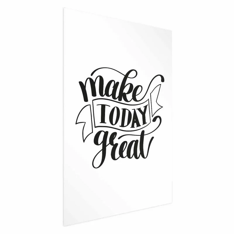 Plakat - Make today great - obrazek 1