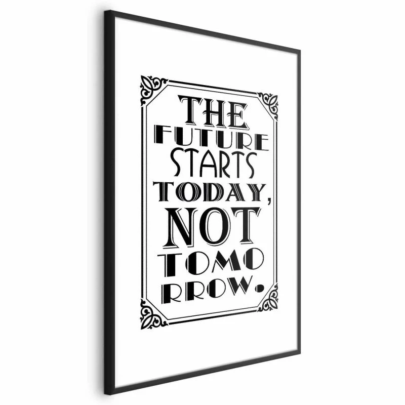 Plakat - The future starts today not tomorrow - obrazek 1